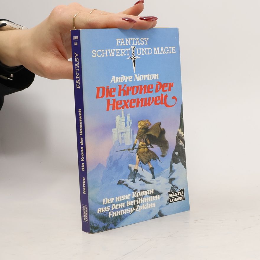 Andre Norton Die Krone der Hexenwelt. Science Fiction Fantasy