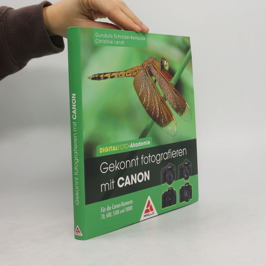 Gundula Schröder-Kempcke Gekonnt fotografieren mit Canon