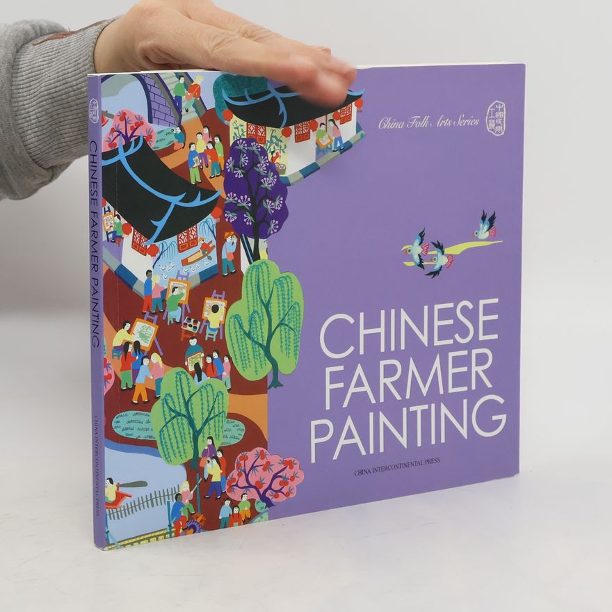 Kolektiv autorů Chinese Farmer Painting