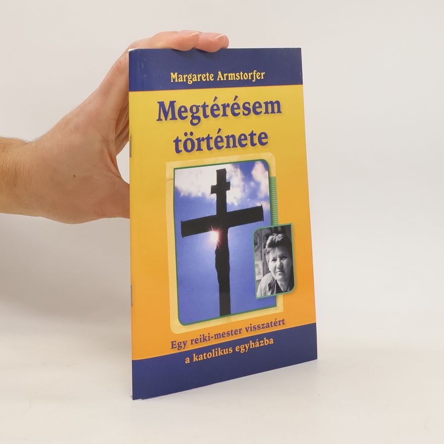 Margarete Armstorfer Megtérésem története