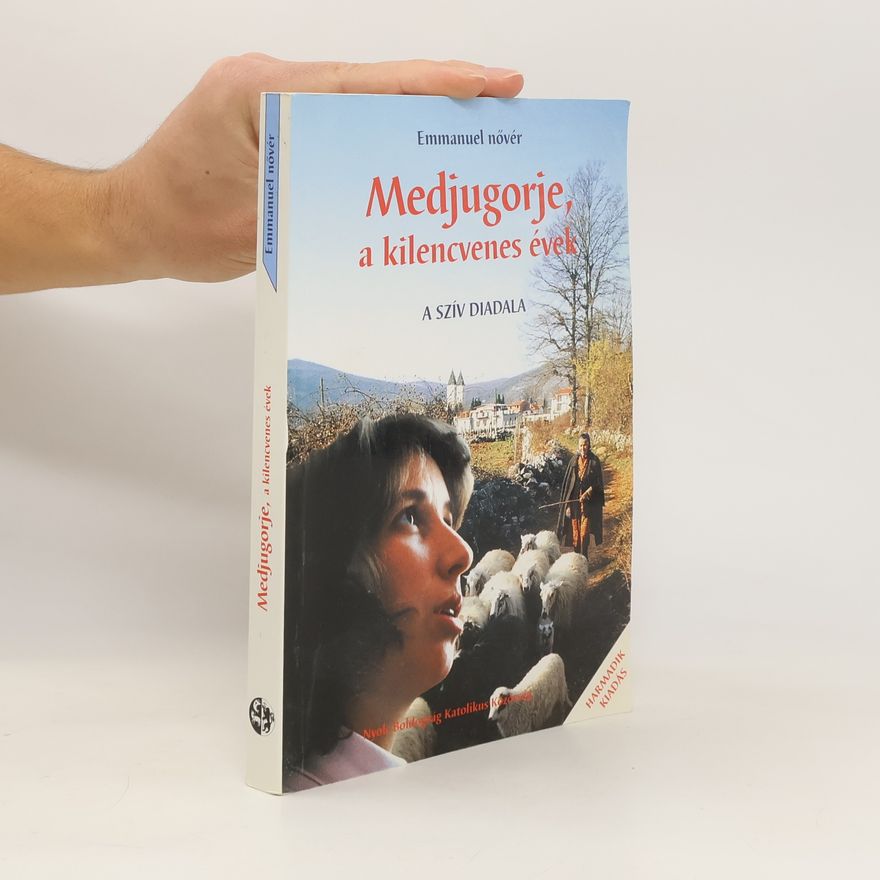 Emmanuel Nővér Medjugorje, ​a kilencvenes évek