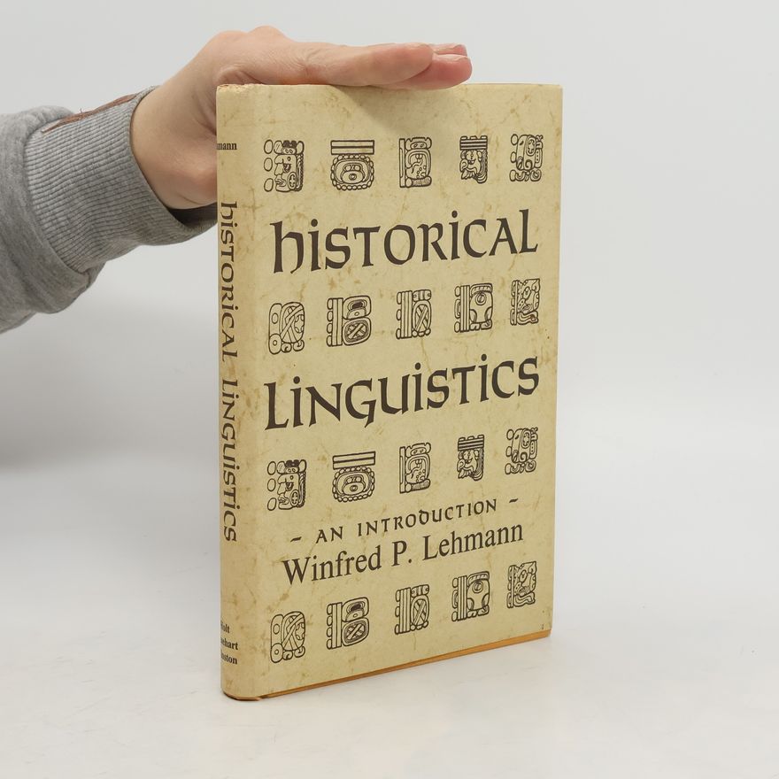 Winfred P. Lehmann Historical Linguistics