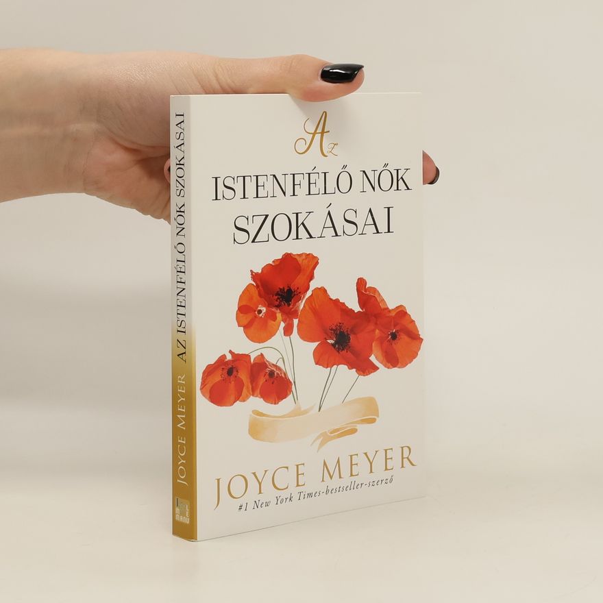 Joyce Meyer Az istenfélő nők szokásai