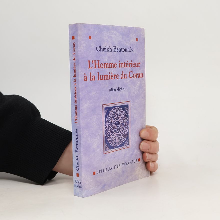 Khaled Bentounès L'homme intérieur à la lumière du Coran