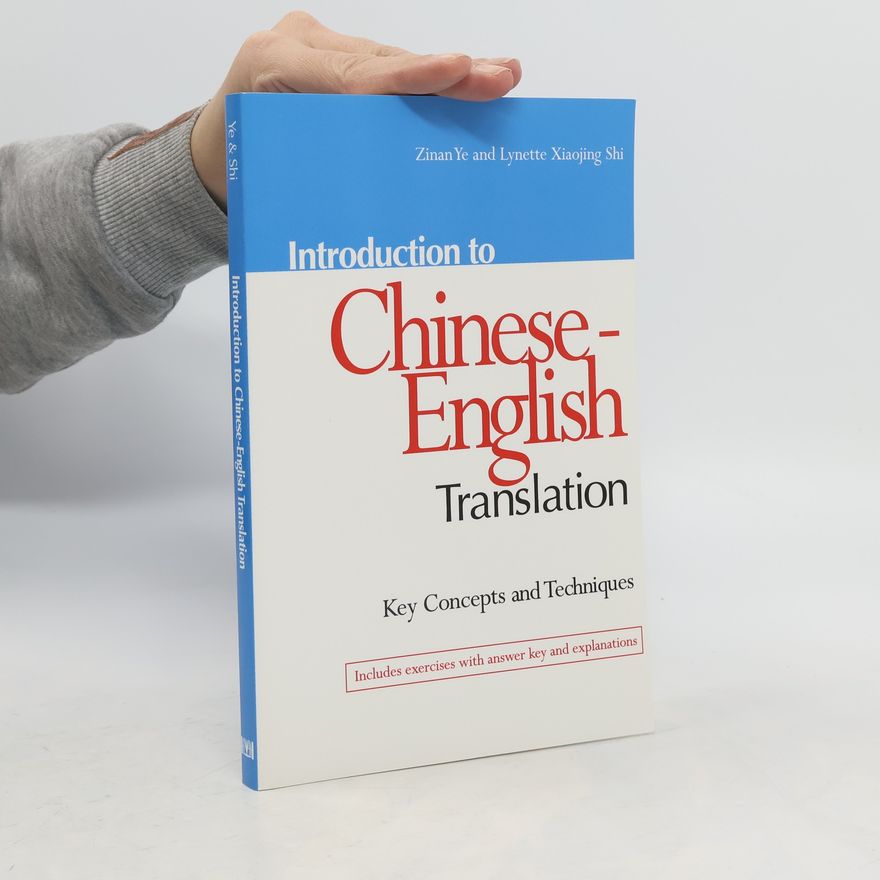 Zinan Ye Introduction to Chinese-English Translation: Key Concepts and Techniques