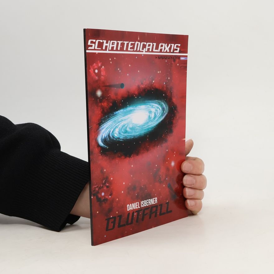 Daniel Isberner Schattengalaxis. Blutfall