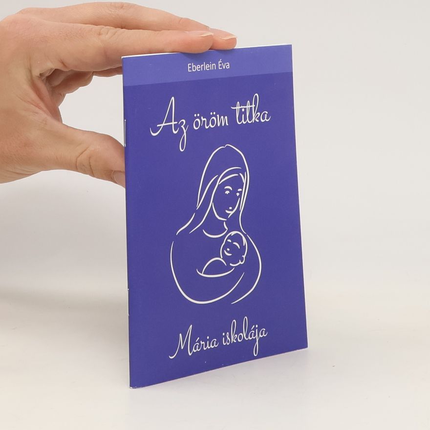 Collectif d'auteurs Az öröm lilka. Mária iskolája