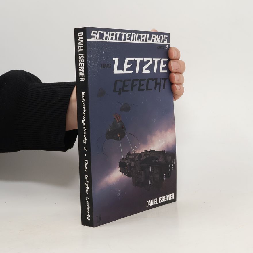 Daniel Isberner Schattengalaxis III - Das letzte Gefecht