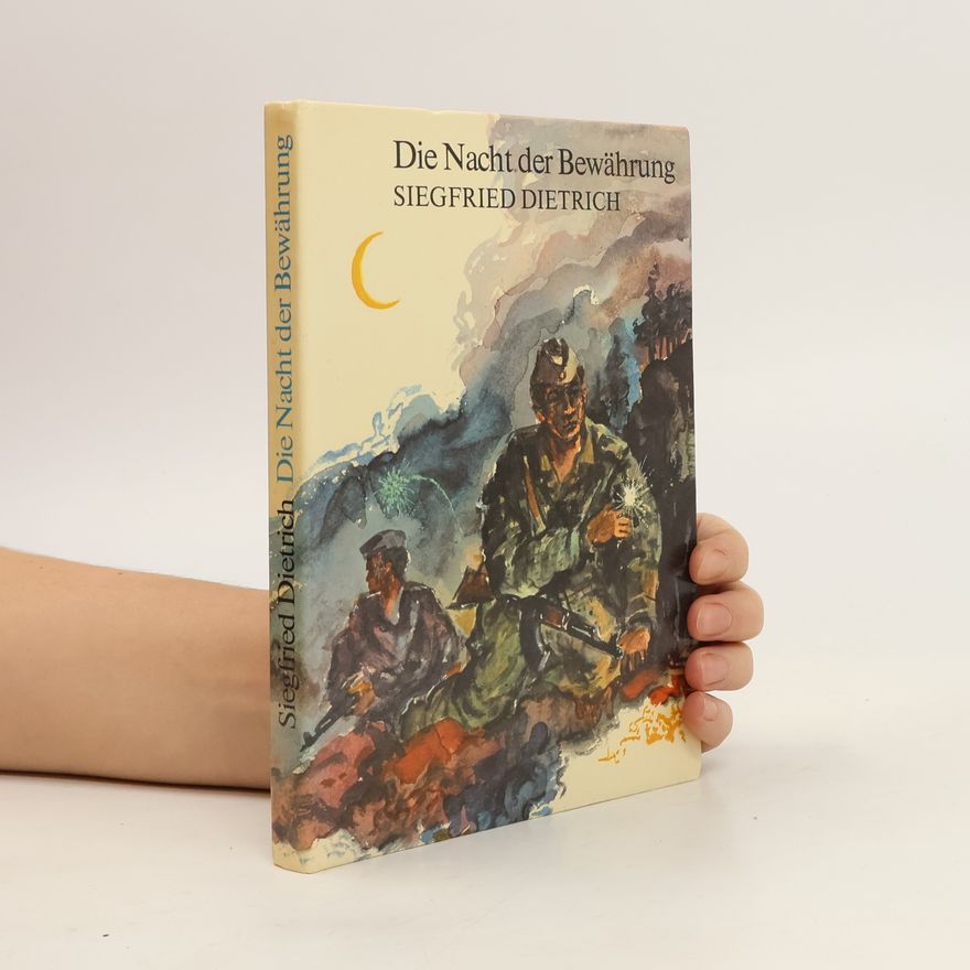 Siegfried Dietrich Die Nacht der Bewährung
