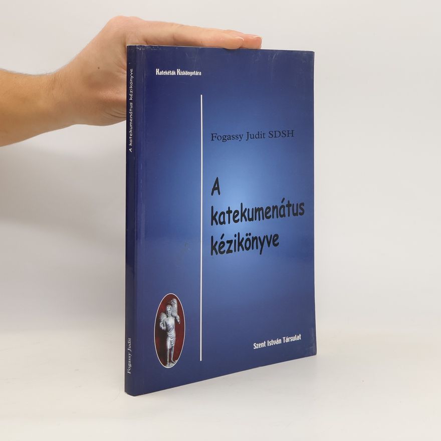 Judit Fogassy A katekumenátus kézikönyve