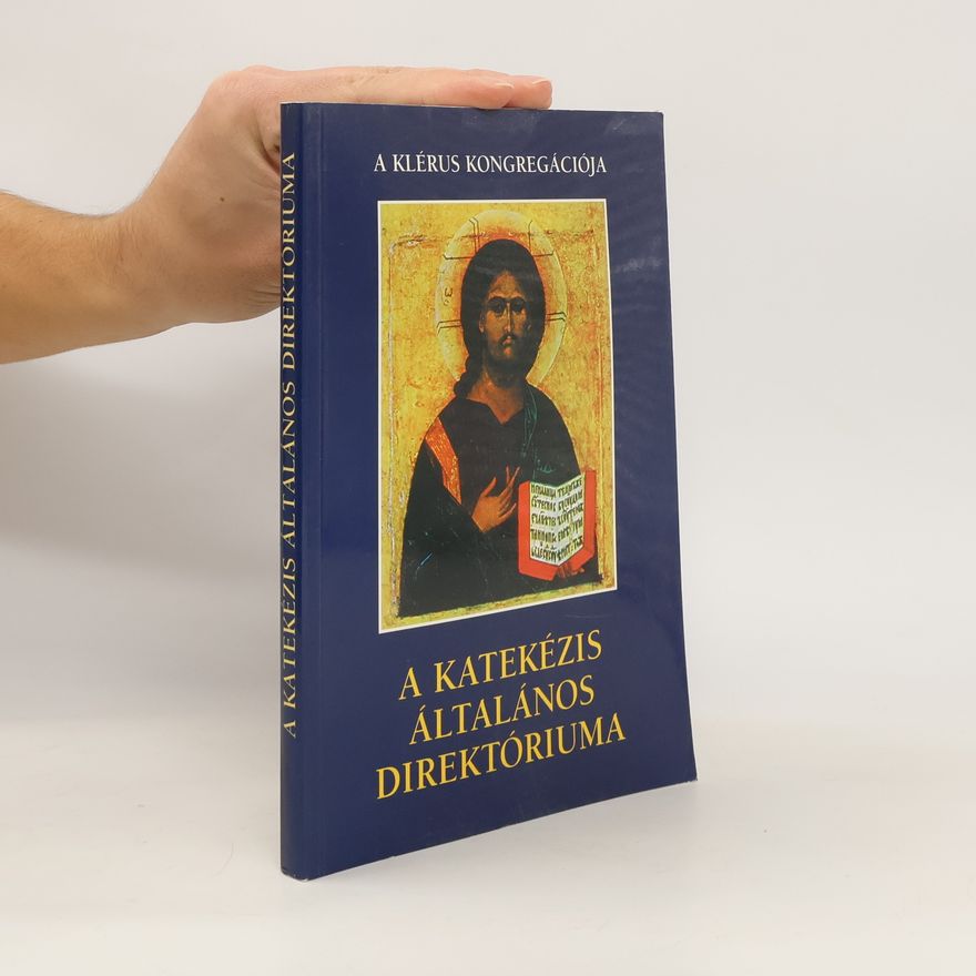 Collectif d'auteurs A katekézis általános direktóriuma