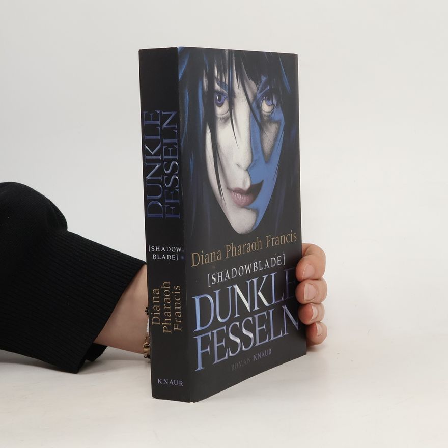 Diana Pharaoh Francis Shadowblade. Dunkle Fesseln
