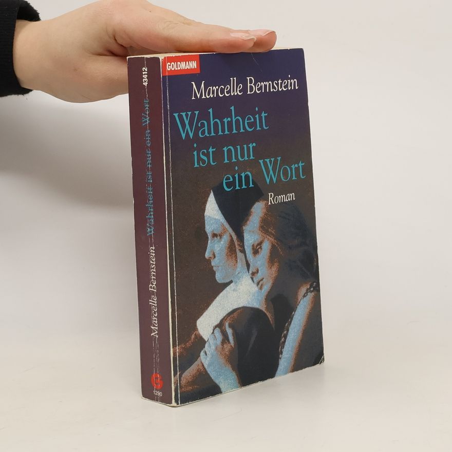 Marcelle Bernstein Wahrheit ist nur ein Wort.