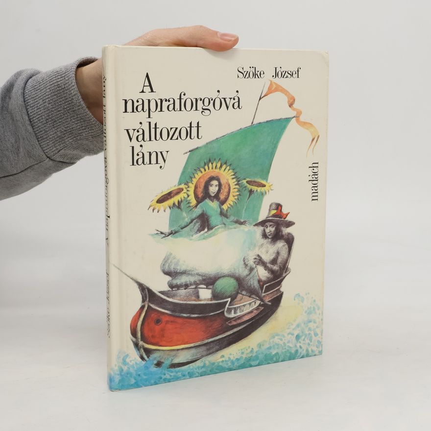 József Szőke A napraforgová változott lány