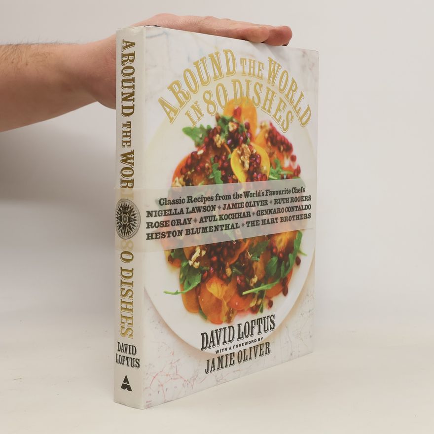 David Loftus Around the World in 80 Dishes