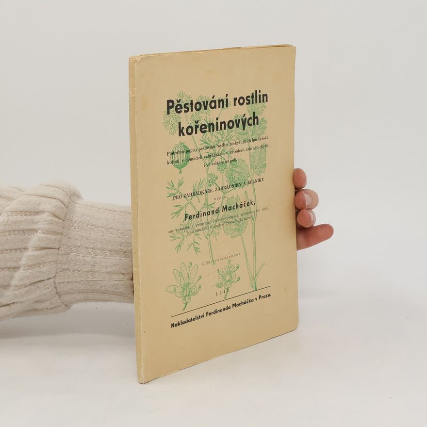 Ferdinand Macháček Pěstování rostlin kořeninových