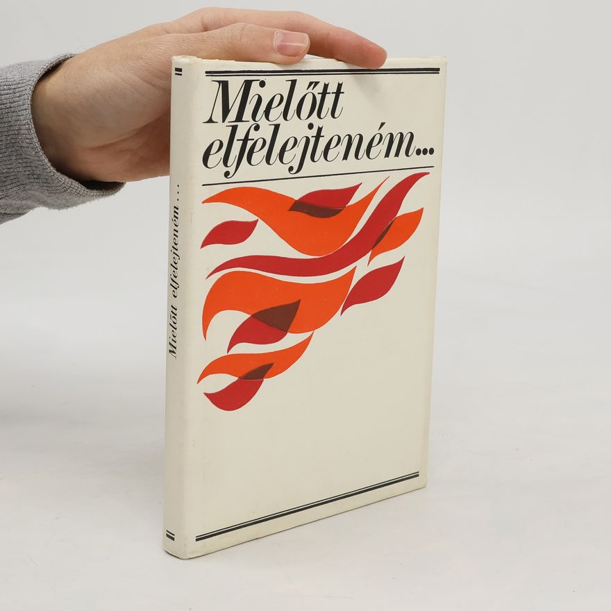 Collectif d'auteurs Mielőtt elfelejteném...