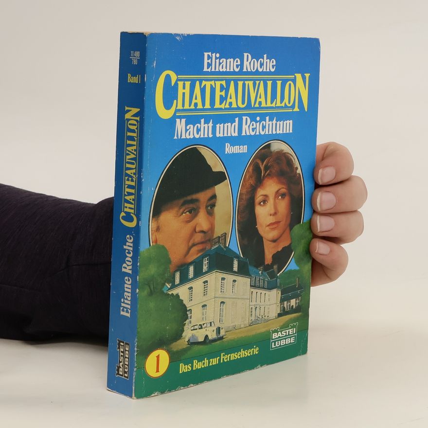Eliane Roche Macht und Reichtum. Band 1