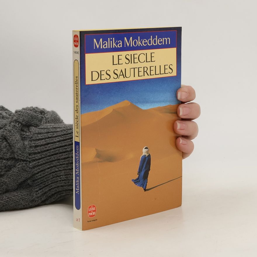 Malika Mokeddem Le siècle des sauterelles