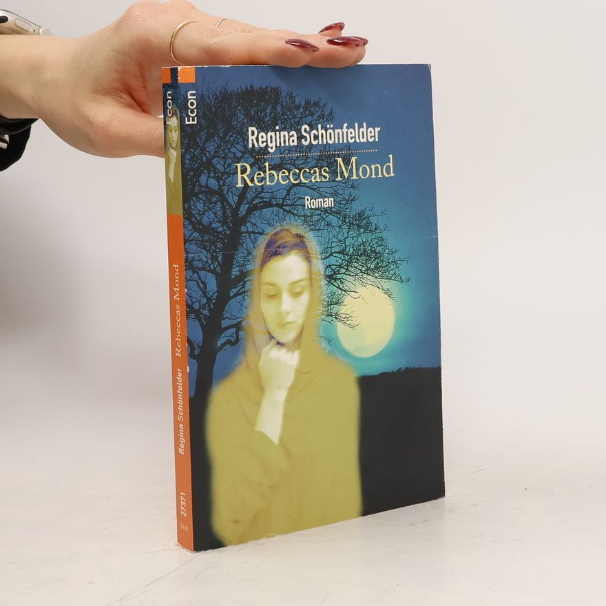 Regina Schönfelder Rebeccas Mond. Thriller
