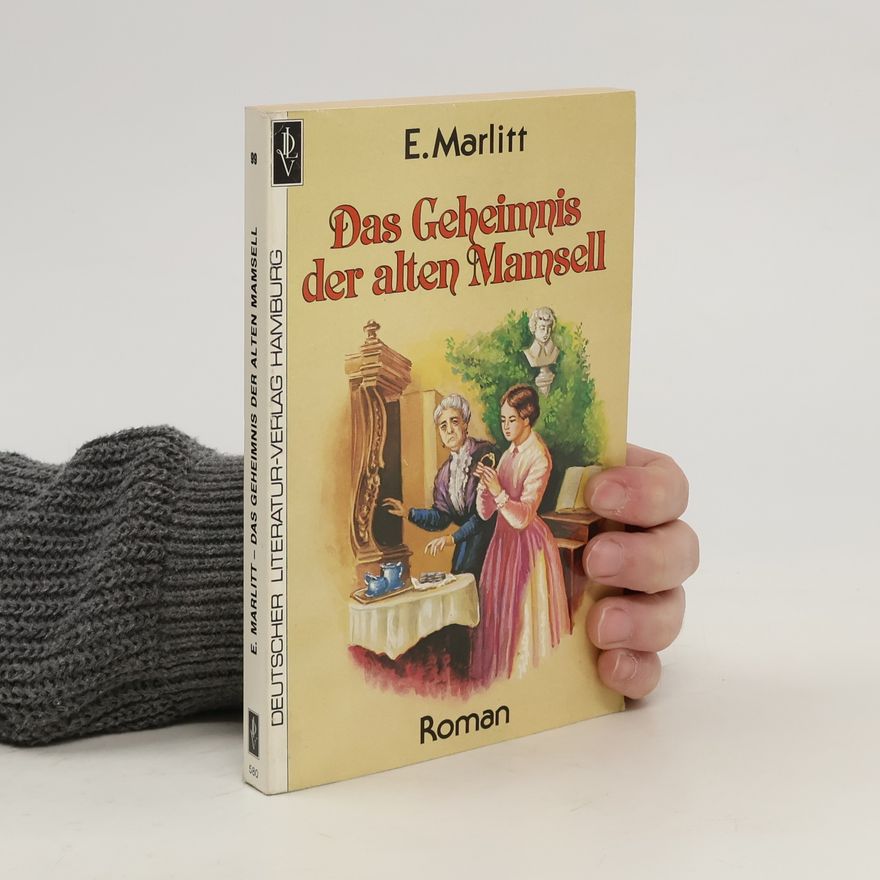 Eugenie Marlitt Das Geheimnis der alten Mamsell