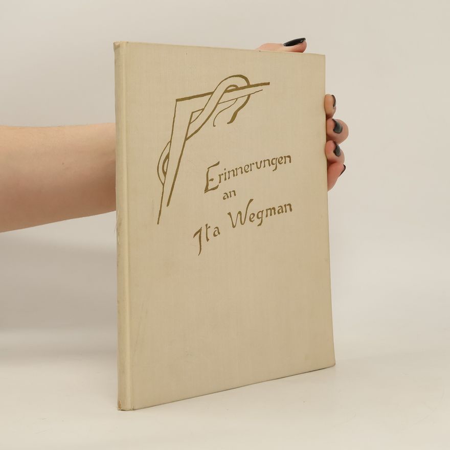 Ita Wegman Erinnerungen an Ita Wegman