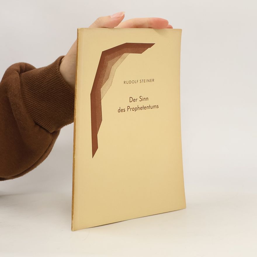 Rudolf Steiner Der Sinn des Prohetentums