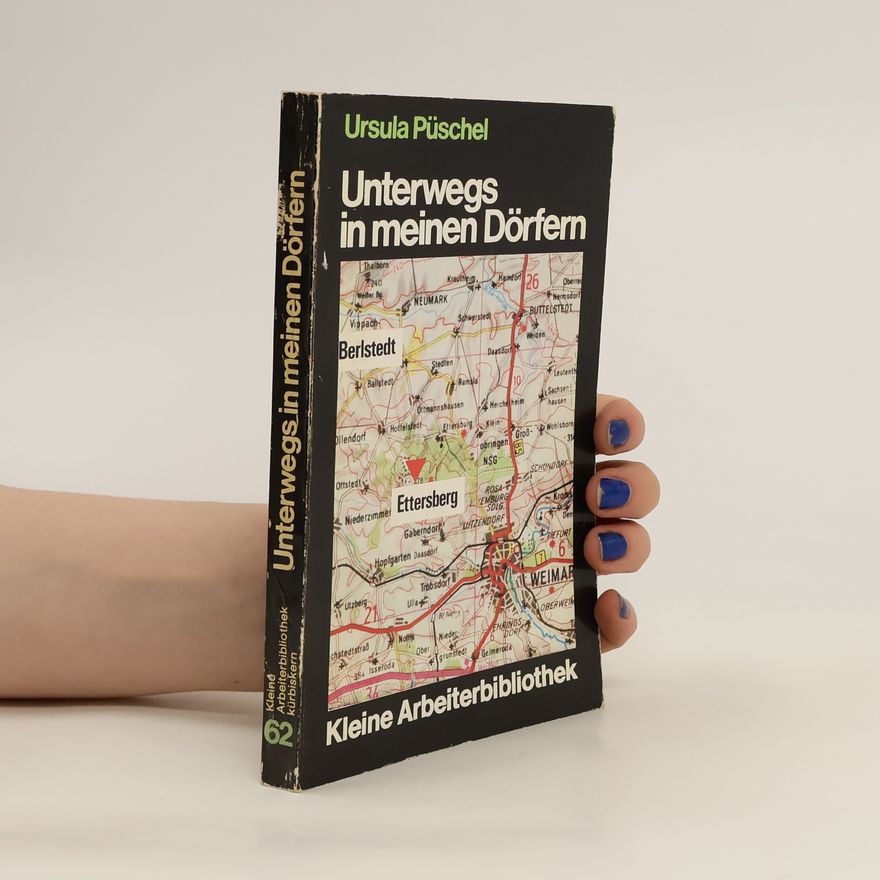 Ursula Püschel Unterwegs in meinen Dörfern