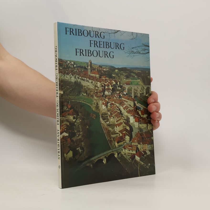 Autorenkollektiv Fribourg / Freiburg / Fribourg