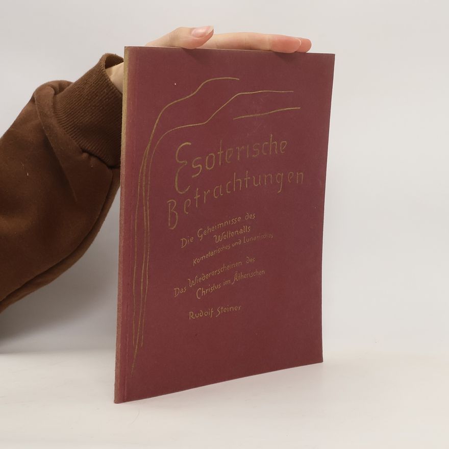 Rudolf Steiner Die Geheimnisse des Weltenalls Kometarisches und Lunarisches