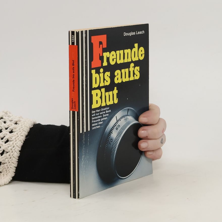 Douglas Leach Freunde bis aufs Blut