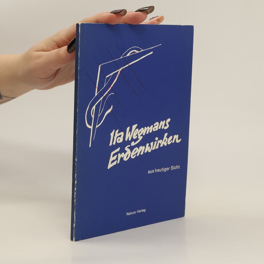 Ita Wegman Ita Wegmans Lebenswirken aus heutiger Sicht