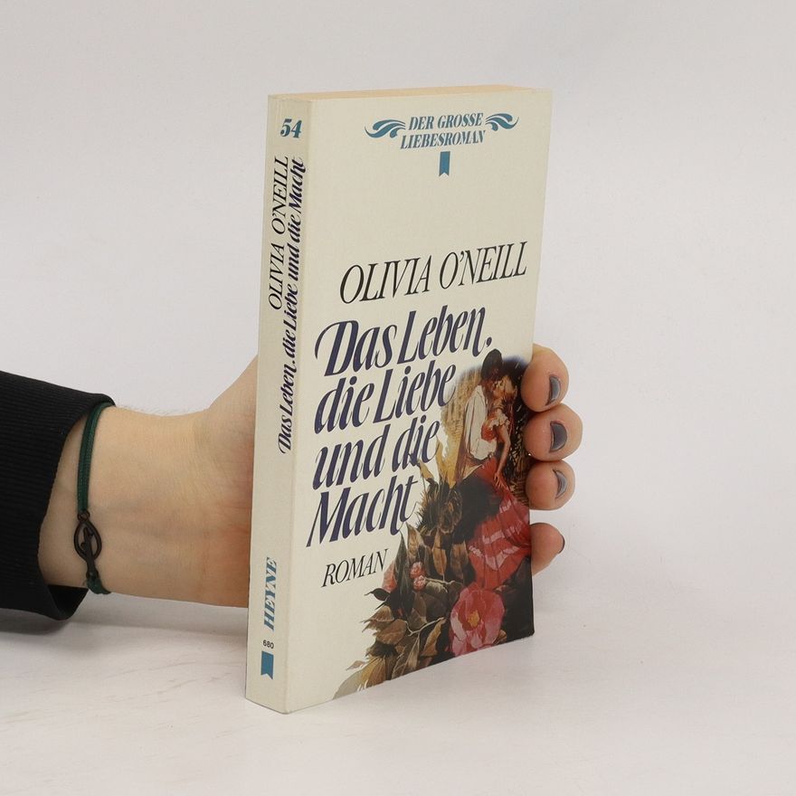 Olivia O'Neill Das Leben, die Liebe und die Macht