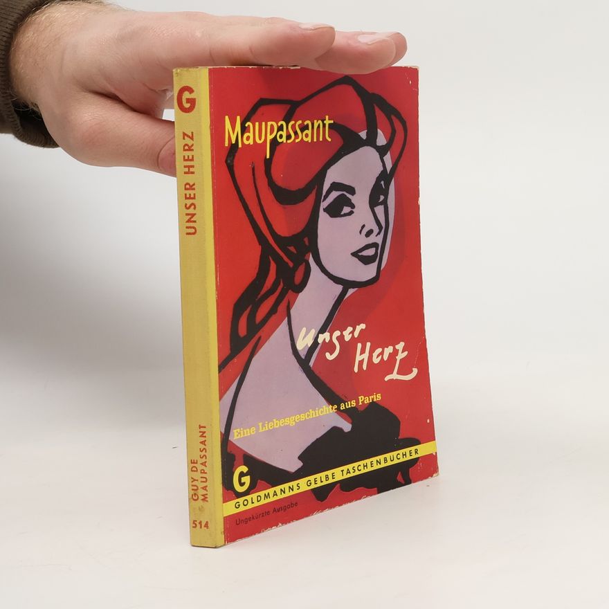 Guy de Maupassant Unser Herz