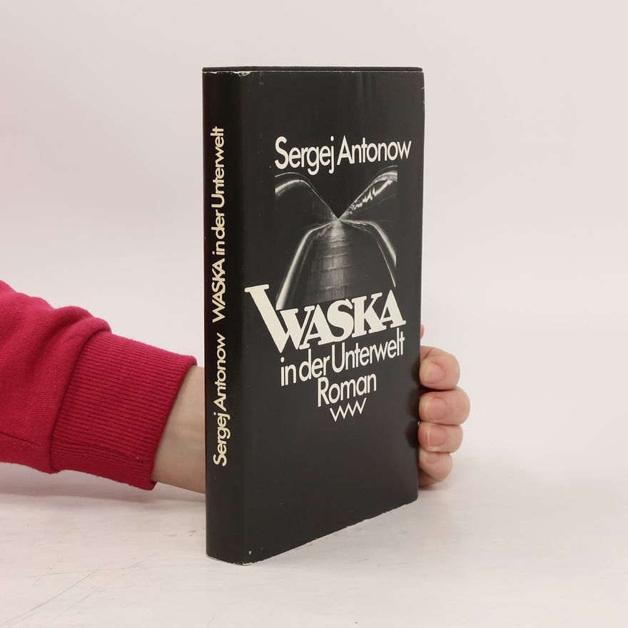 Sergej Michajlovič Antonov Waska in der Unterwelt
