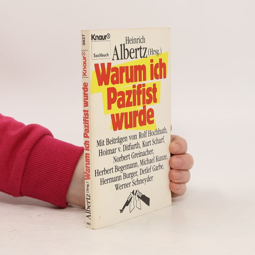 Heinrich Albertz Warum ich Pazifist wurde