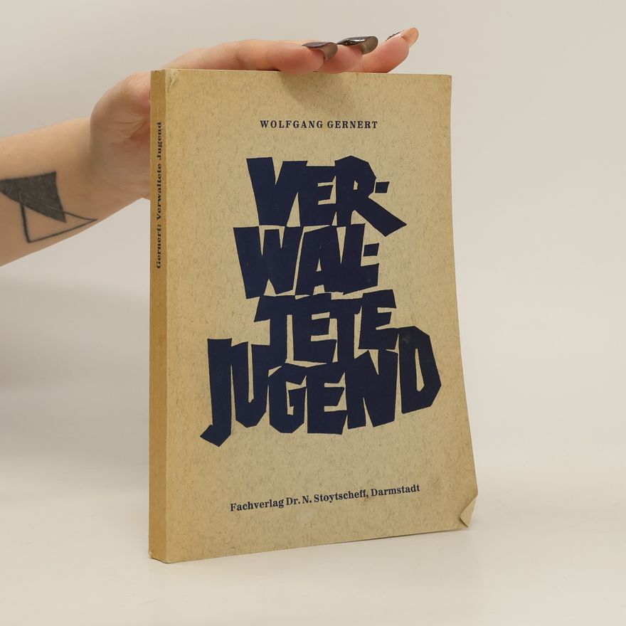 Wolfgang Gernert Verwaltete Jugend