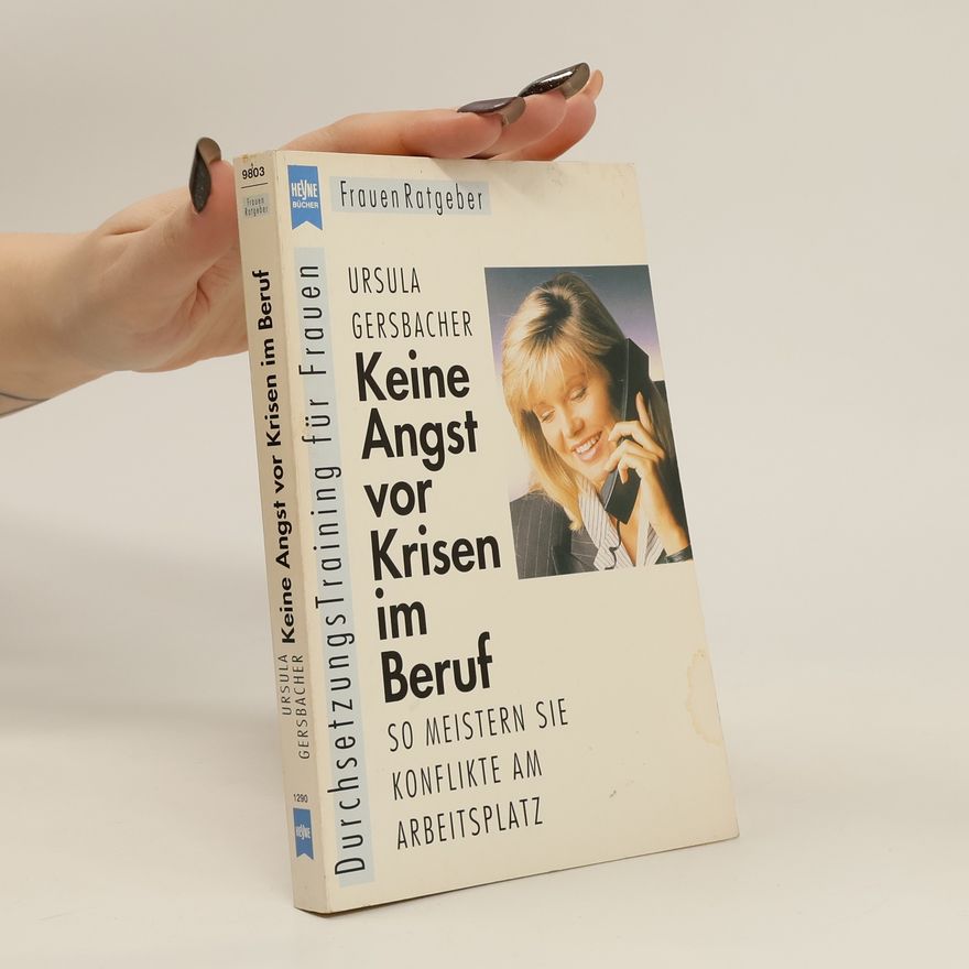 Ursula Gersbacher Keine Angst vor Krisen im Beruf