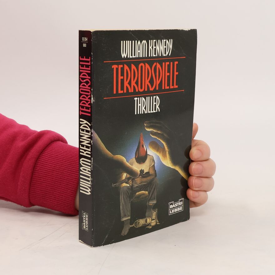 William Kennedy Terrorspiele. Thriller