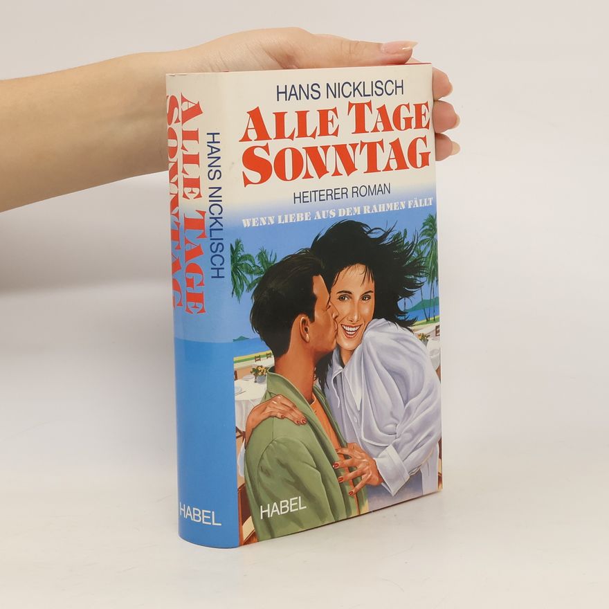 Hans Nicklisch Alle Tage Sonntag