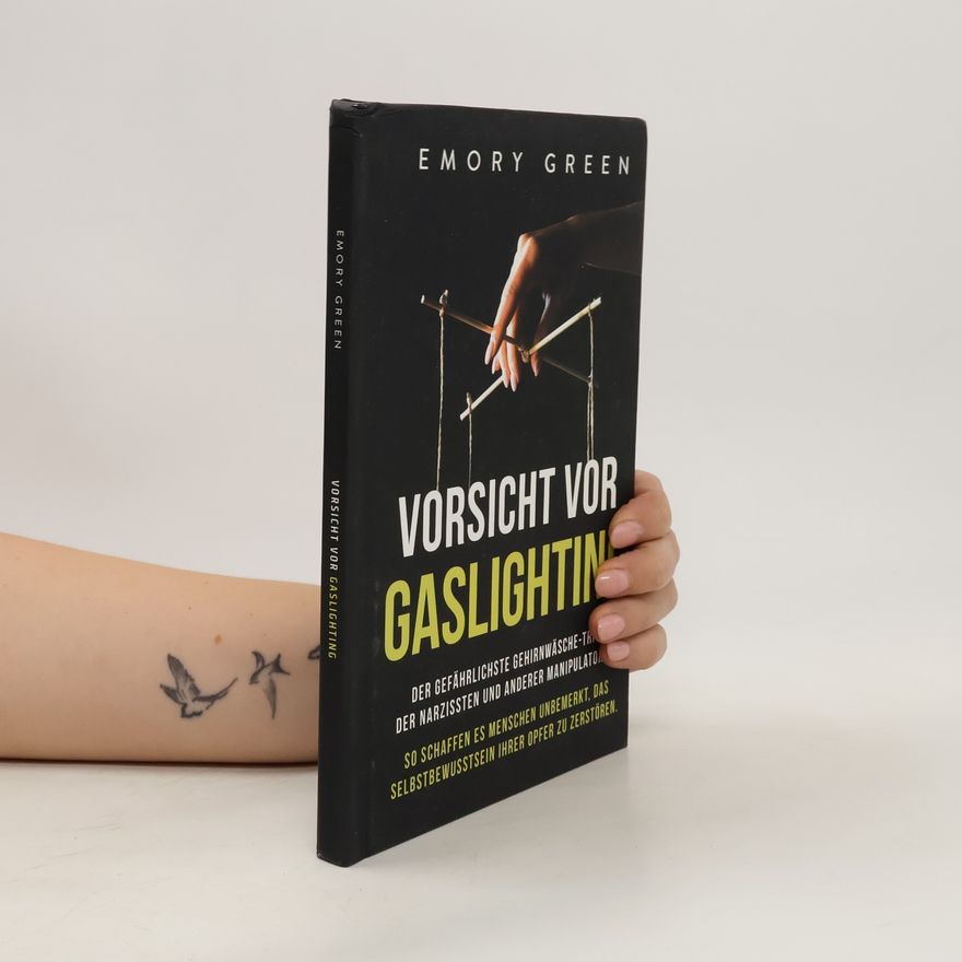 Emory Green Vorsicht vor Gaslighting