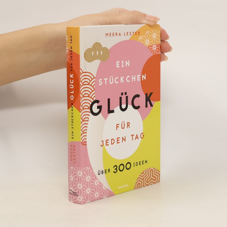 Meera Lester Ein Stückchen Glück für jeden Tag