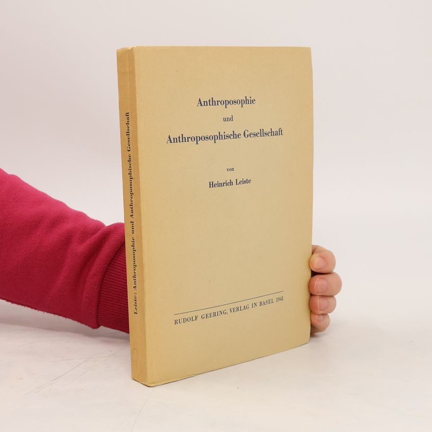Heinrich Leiste Anthroposophie und Anthroposhopische Gesellschaft