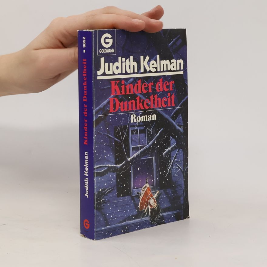 Judith Kelman Kinder der Dunkelheit. Roman.
