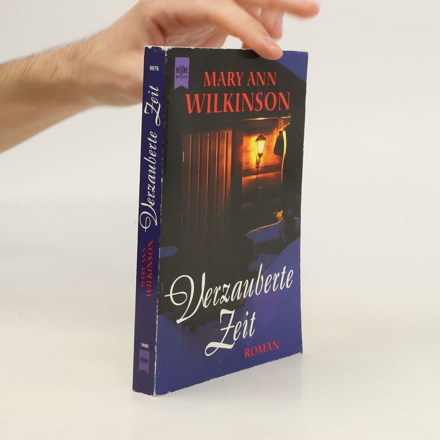 Mary Ann Wilkinson Verzauberte Zeit