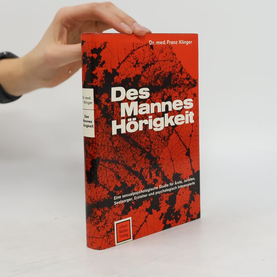 Franz Klinger Des Mannes Hörigkeit