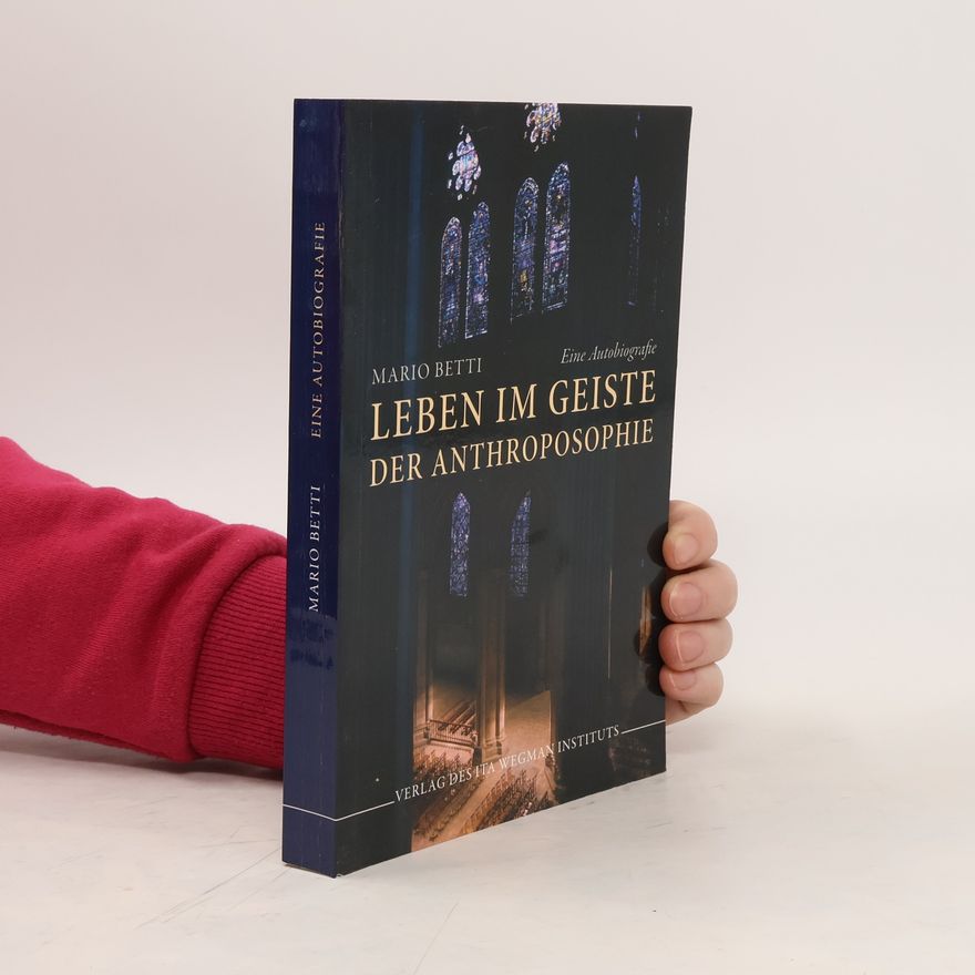 Mario Betti Leben im Geiste der Anthroposophie