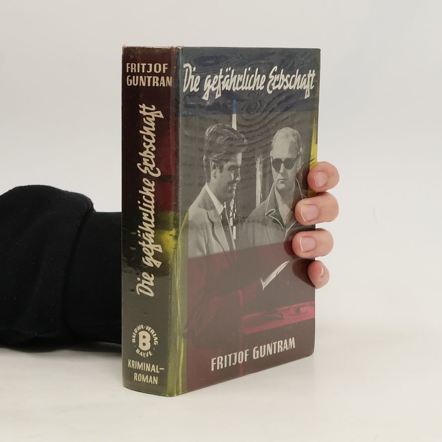 Fritjof Guntram Die gefährliche Erbschaft