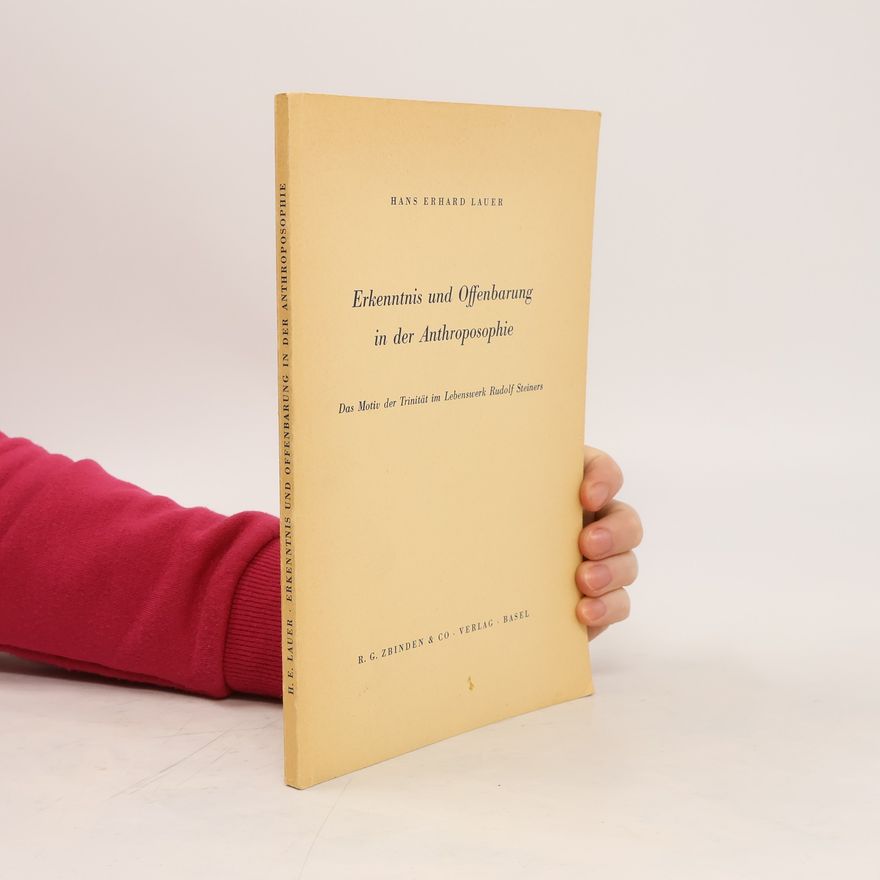 Rudolf Steiner Erkenntnis und Offenbarung in der Anthroposophie
