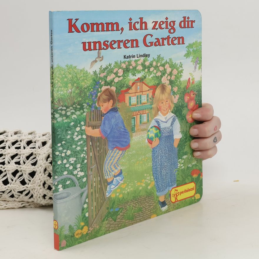 Katrin Lindley Komm, ich zeig dir unseren Garten